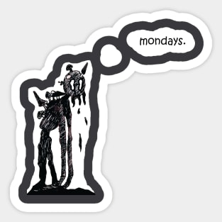 mondays. Sticker